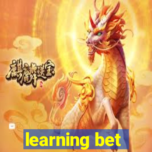 learning bet