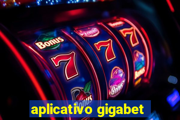 aplicativo gigabet