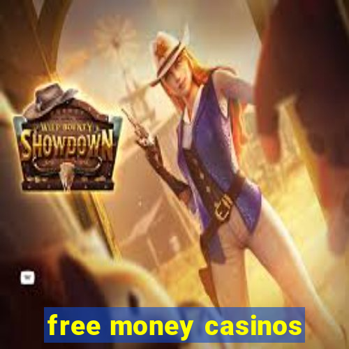 free money casinos