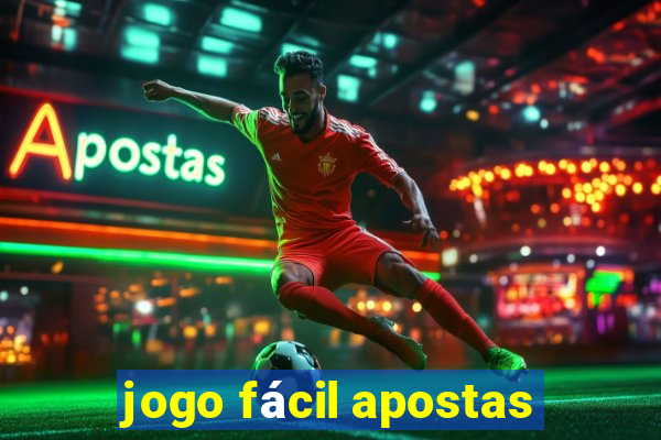 jogo fácil apostas