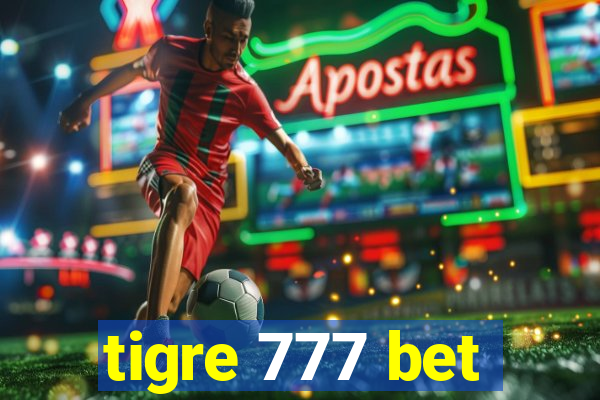 tigre 777 bet