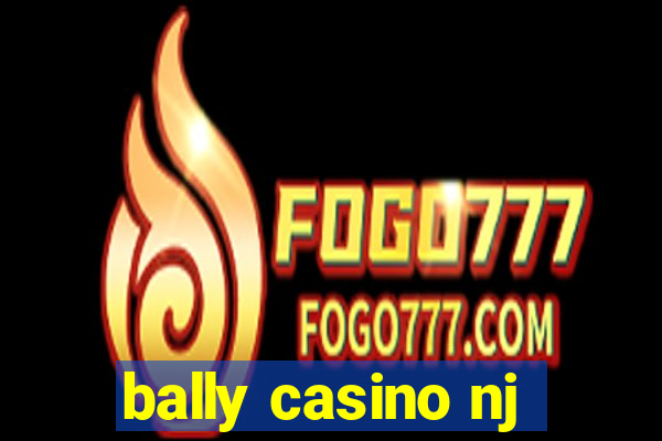 bally casino nj