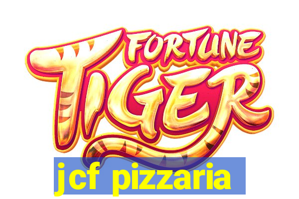 jcf pizzaria