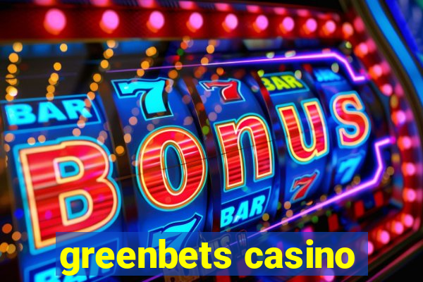 greenbets casino