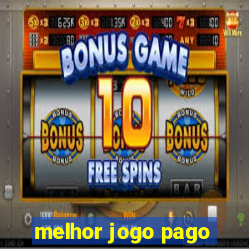 melhor jogo pago