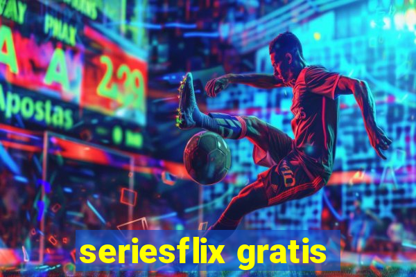 seriesflix gratis