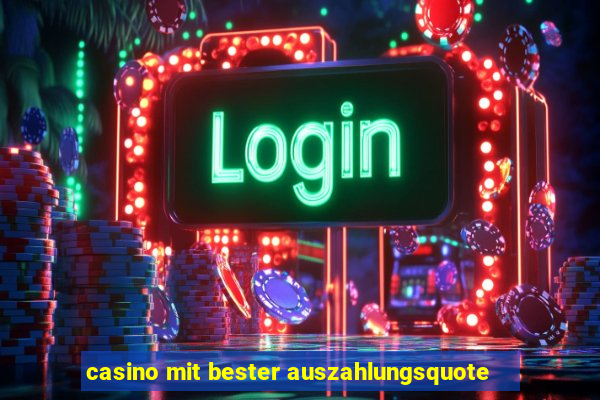 casino mit bester auszahlungsquote