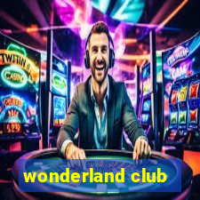 wonderland club