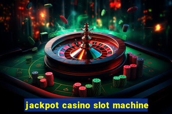 jackpot casino slot machine