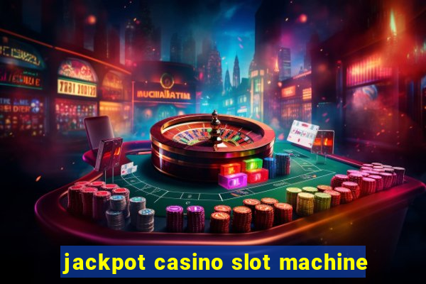 jackpot casino slot machine