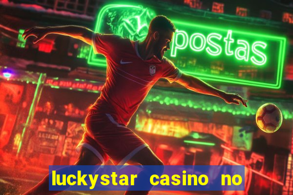 luckystar casino no deposit bonus