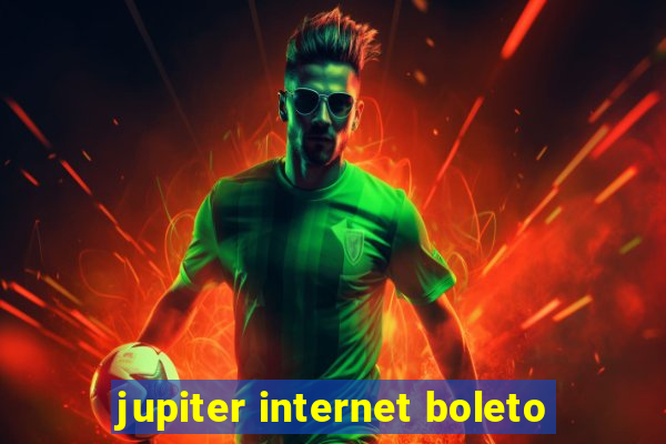 jupiter internet boleto