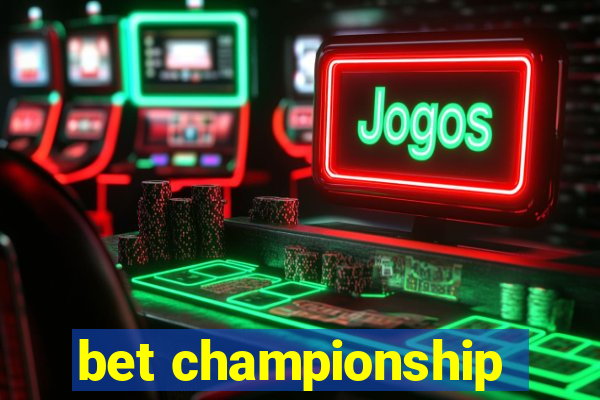 bet championship