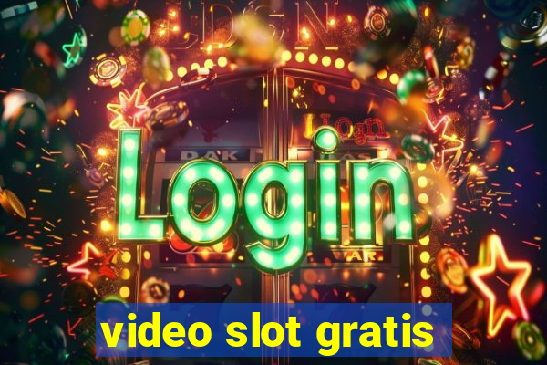 video slot gratis