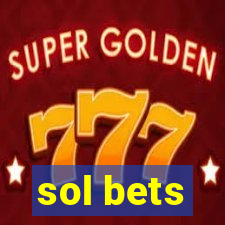 sol bets