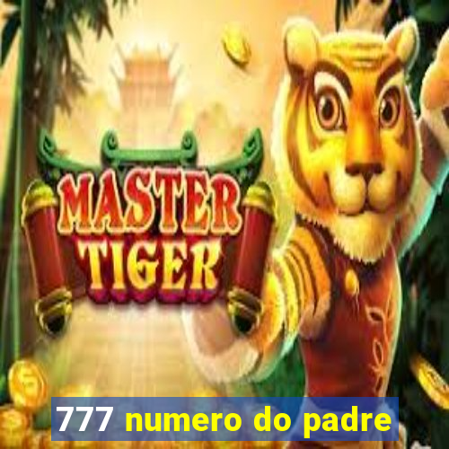 777 numero do padre