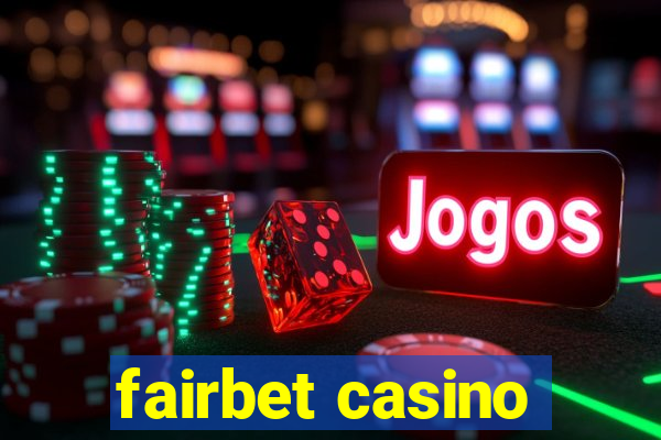 fairbet casino