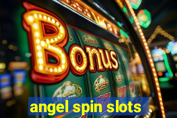 angel spin slots