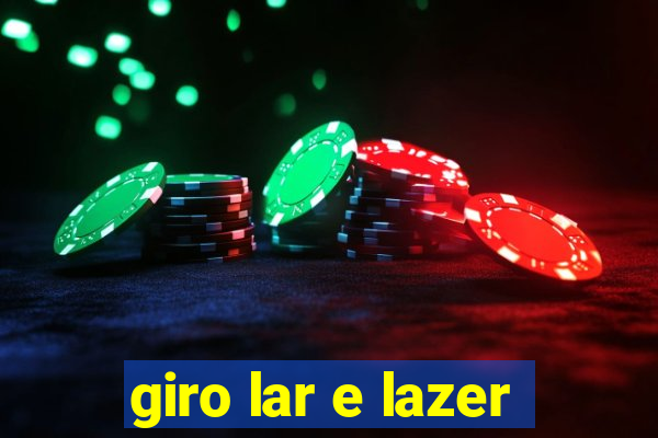 giro lar e lazer