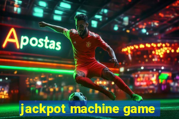 jackpot machine game