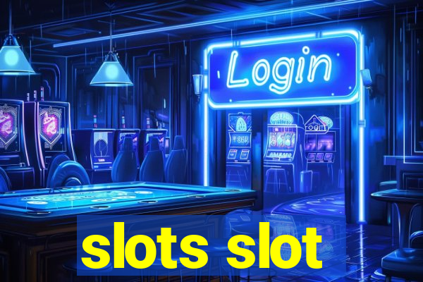 slots slot