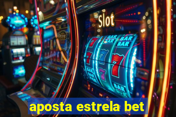 aposta estrela bet