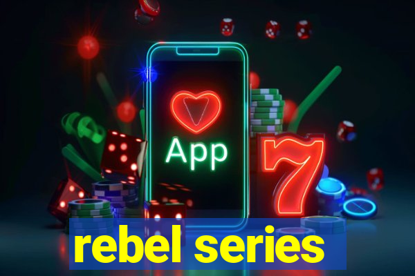 rebel series