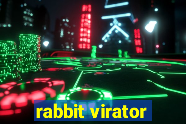 rabbit virator