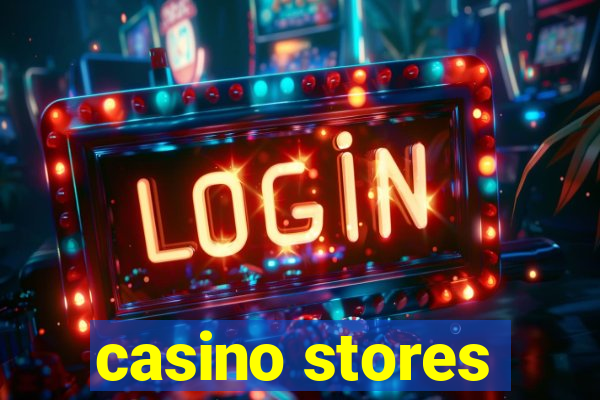 casino stores