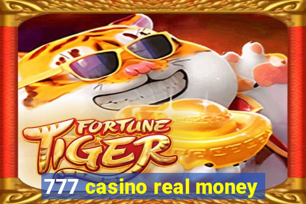 777 casino real money