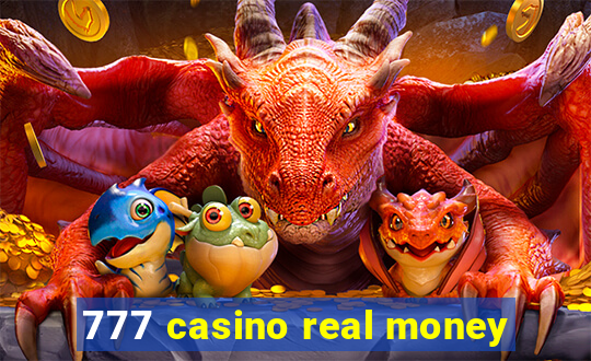 777 casino real money