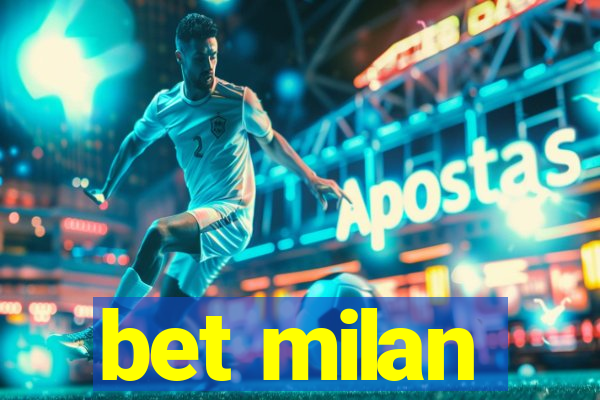 bet milan