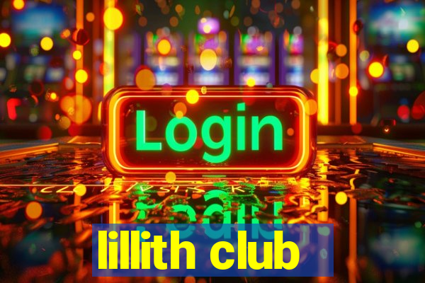 lillith club