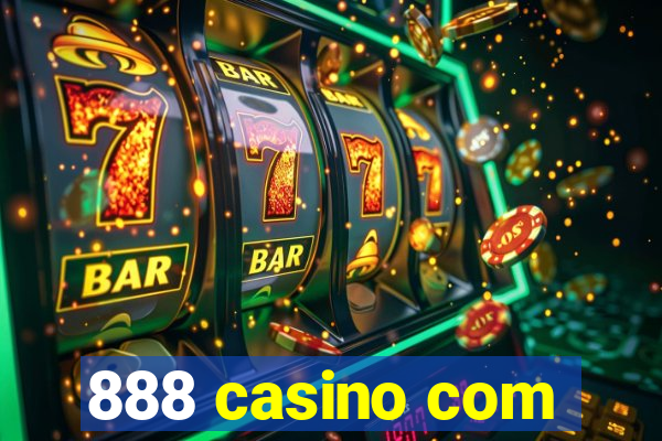 888 casino com