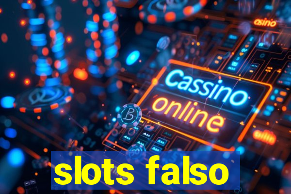 slots falso