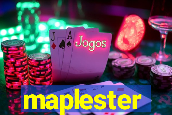 maplester