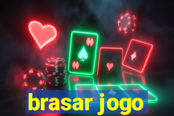 brasar jogo