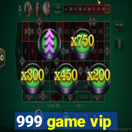 999 game vip