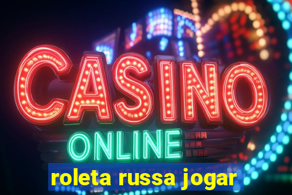 roleta russa jogar