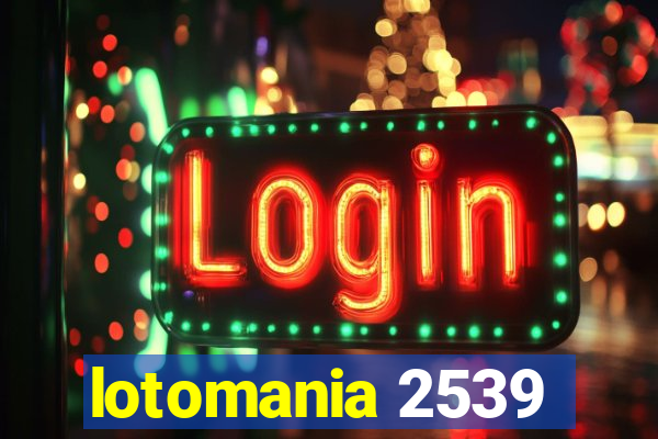 lotomania 2539