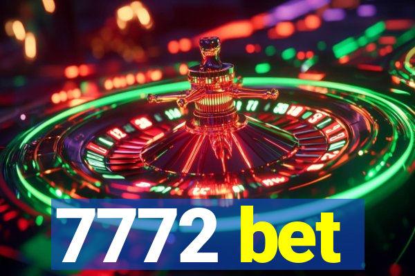 7772 bet