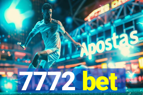 7772 bet