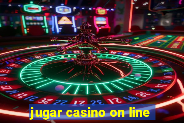 jugar casino on line