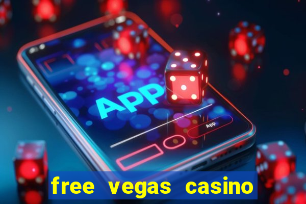 free vegas casino slot machine games