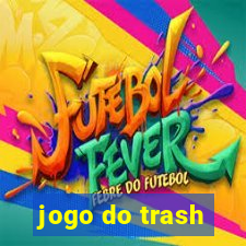 jogo do trash