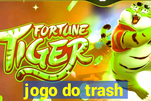 jogo do trash