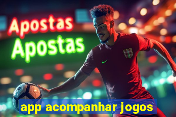 app acompanhar jogos