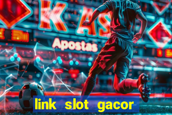 link slot gacor anti rungkad