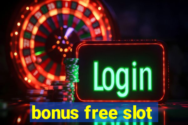 bonus free slot