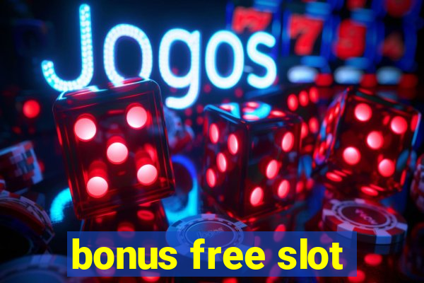 bonus free slot